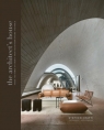 The Architect's. House Inside the homes of 20 architects from around the world Stephen Crafti