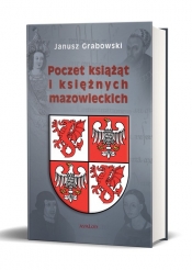 Poczet książąt i księżnych mazowieckich - Grabowski Janusz