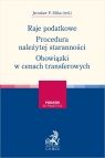 Raje podatkowe. Procedura należytej staranności. Obowiązki w cenach Jarosław F. Mika