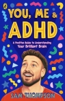 You, Me & ADHD Sam Thompson