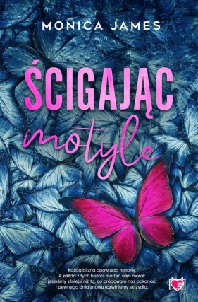 Ścigając motyle - Monica James