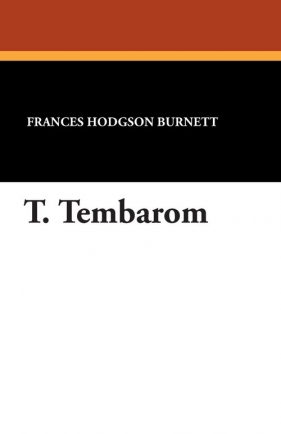 T. Tembarom - Burnett Frances Hodgson
