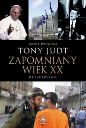 Zapomniany wiek XX. Retrospekcje - Tony Judt