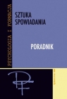 Sztuka spowiadania Poradnik