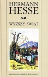 Wyższy świat Hesse Hermann