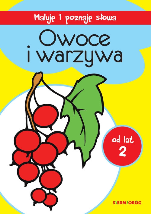 Maluję i poznaję słowa Owoce i warzywa