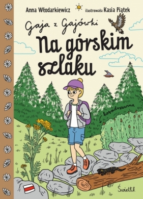 Gaja z Gajówki. Tom 6. Na górskim szlaku - Anna Włodarkiewicz