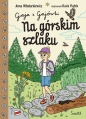 Gaja z Gajówki. Tom 6. Na górskim szlaku - Anna Włodarkiewicz