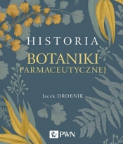 Historia botaniki farmaceutycznej - Drobnik Jacek