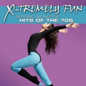 X-Tremely Fun - Aerobics: Hits Of The 70s CD - Opracowanie zbiorowe