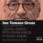 ...bardzo dawno temu, mniej więcej... Audiobook - Jan Tomasz Gross, Aleksandra Pawlicka