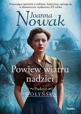 Powiew wiatru nadziei. Podróż wołyńska. Tom 5 - Joanna Nowak