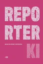 Reporterki - Magdalena Wdowicz-Wierzbowska