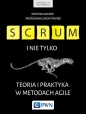 Scrum i nie tylko. Teoria i praktyka w metodach Agile - Krystian Kaczor