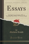 Essays Including Essays in Criticism, 1865, on Translating Homer (With F. Arnold Matthew
