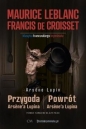 Arsene Lupin - Powrót Arsene'a Lupina (sztuki) - Maurice Leblanc