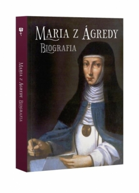 Mara z Agredy. Biografia - Opracowanie zbiorowe