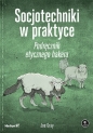 Socjotechniki w praktyce. - Joe Gray