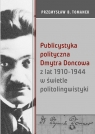 Publicystyka polityczna Dmytra Doncowa z lat 1910-1944 w świetle Tomanek Przemysław B.