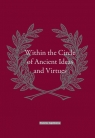  Within the Circle of Ancient Ideas and VirtuesStudies in Honour of