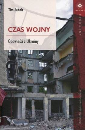 Czas wojny Opowieści z Ukrainy - Tim Judah