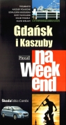 Gdańsk i Kaszuby na weekend Skurzyński Piotr
