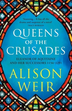 Queens of the Crusades - Weir Alison