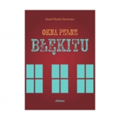 Okna pełne błękitu - Beata Piliszek-Słowińska