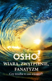 Wiara zwątpienie fanatyzm - Osho