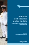 Political and security policy in Asia Challenges, perspectives,