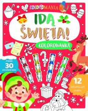 Koloromania. Idą święta! Kolorowanka - Opracowanie zbiorowe