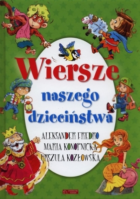 Wiersze naszego dzieciństwa - Aleksander Fredro, Urszula Kozłowska, Maria Konopnicka