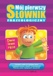 Mój pierwszy słownik frazeologiczny (Uszkodzona okładka)