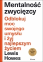 Mentalność zwycięzcy. Odblokuj moc swojego umysłu i żyj najlepszym życiem - Lewis Howes