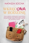 Wkręcona w rodzinę (wyd. kieszonkowe) Natasza Socha