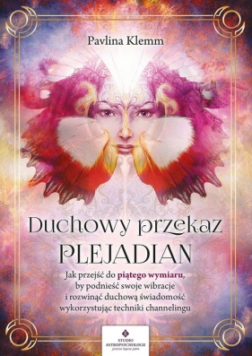 Duchowy przekaz Plejadian - Klemm Pavlina