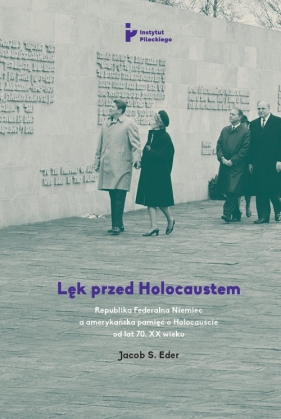 Lęk przed Holocaustem - Jacob S. Eder