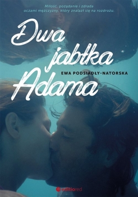 Dwa jabłka Adama - Ewa Podsiadły-Natorska