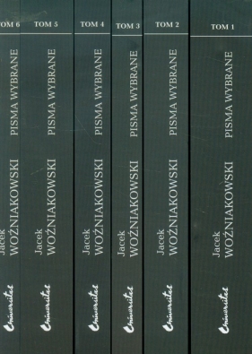 Pisma wybrane Tom 1-6 - Jacek Woźniakowski
