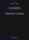 Substancja i funkcja Badania nad podstawowymi problemami krytyki poznania Cassirer Ernst