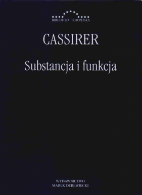 Substancja i funkcja - Cassirer Ernst