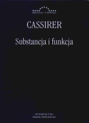 Substancja i funkcja - Cassirer Ernst