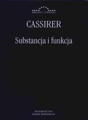 Substancja i funkcja - Ernst Cassirer