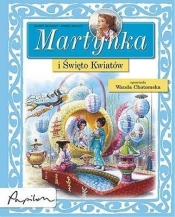 Martynka i Święto Kwiatów - Delahaye Gilbert, Marlier Marcel