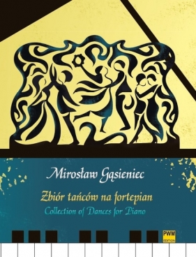 Zbiór tańców na fortepian - Mirosław Gąsieniec