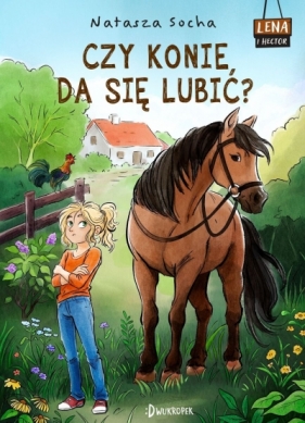 Lena i Hector. Czy konie da się lubić? Lena i Hector, tom 1 - Natasza Socha