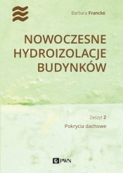 Nowoczesne hydroizolacje budynków - Barbara Francke