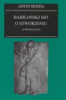 Babiloński mit o stworzeniu (Enuma Elisz) Antoni Tronina