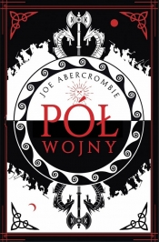 Morze drzazg. Pół wojny. Tom 3 - Joe Abercrombie