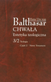Chwała Estetyka teologiczna 3/2 Teologia Część 2
